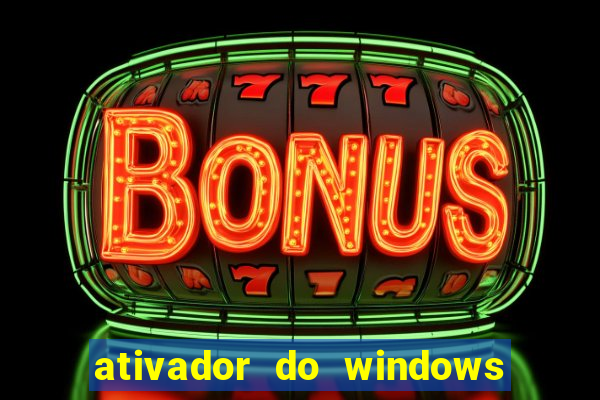 ativador do windows 7 ultimate