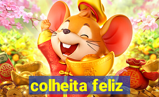 colheita feliz