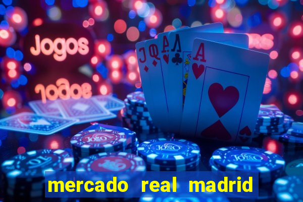 mercado real madrid ceasa encarte