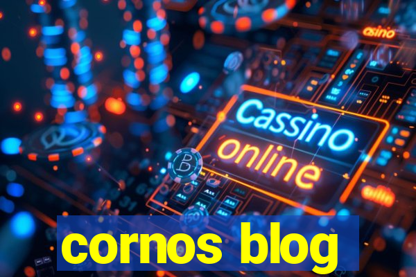 cornos blog