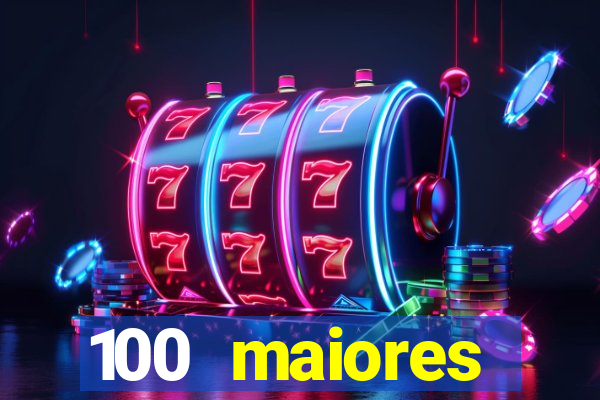 100 maiores empresas da bahia