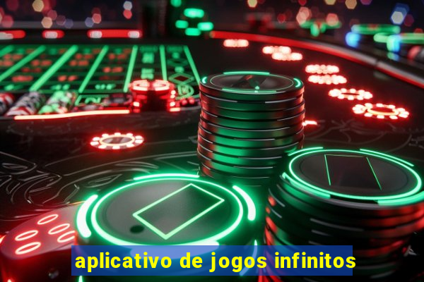 aplicativo de jogos infinitos
