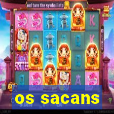 os sacans