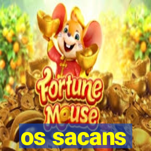 os sacans