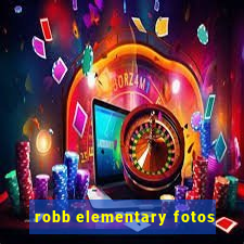 robb elementary fotos