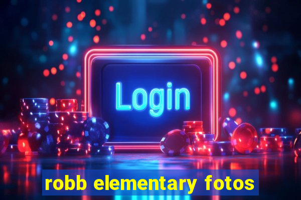 robb elementary fotos