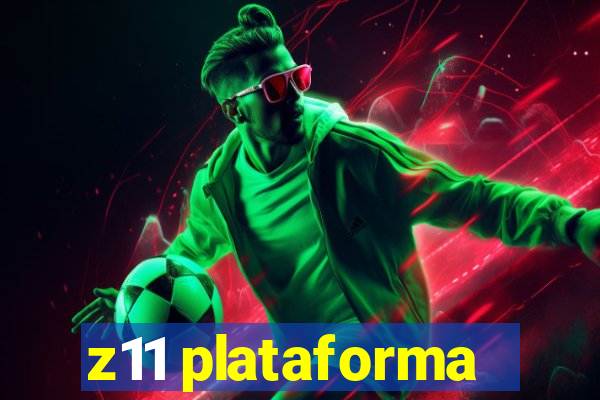 z11 plataforma