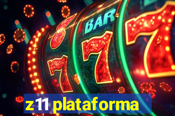 z11 plataforma