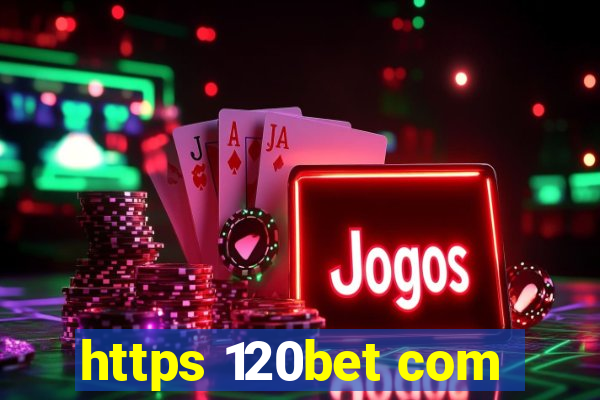https 120bet com