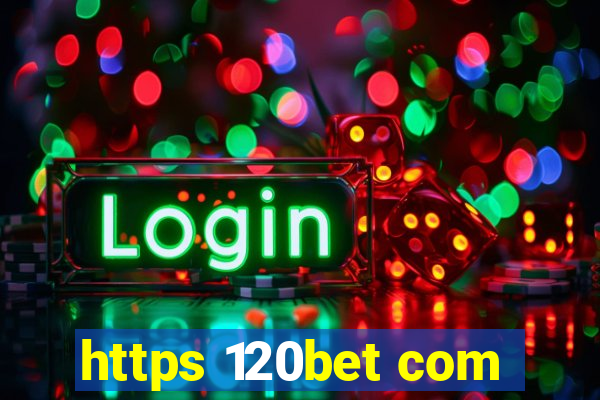 https 120bet com