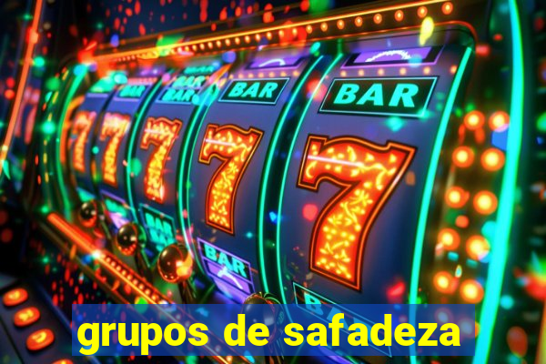 grupos de safadeza