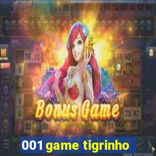 001 game tigrinho