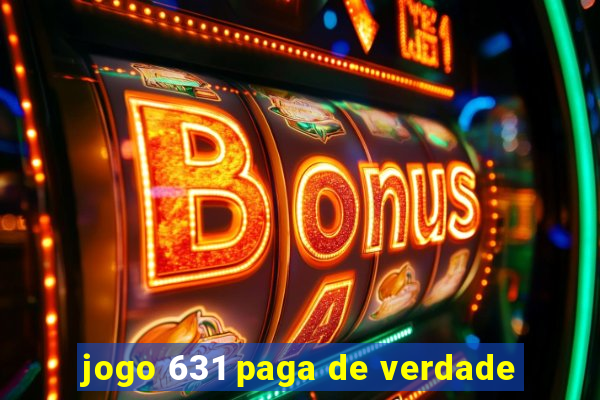 jogo 631 paga de verdade