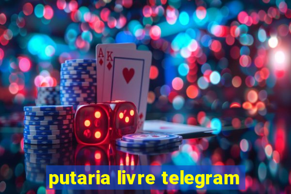putaria livre telegram