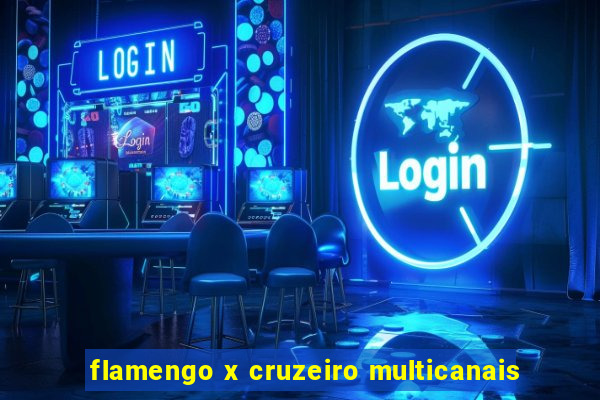 flamengo x cruzeiro multicanais