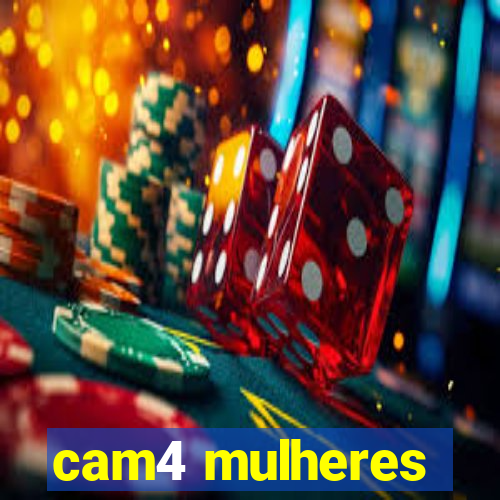 cam4 mulheres