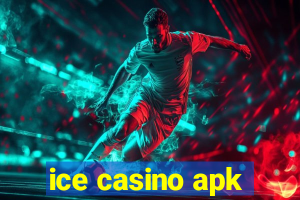 ice casino apk