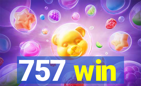 757 win