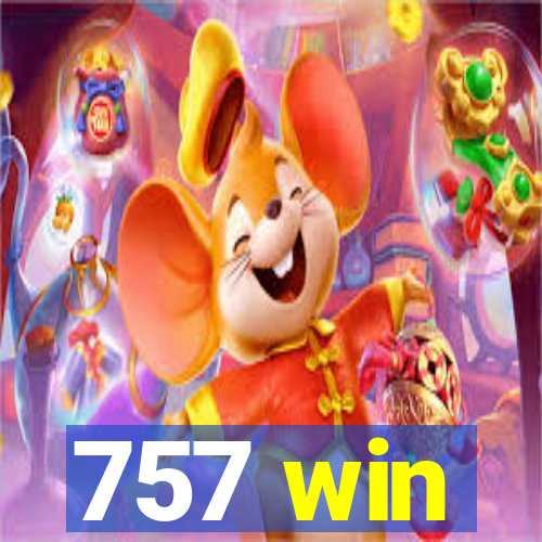 757 win