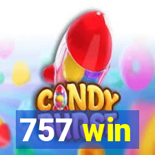 757 win