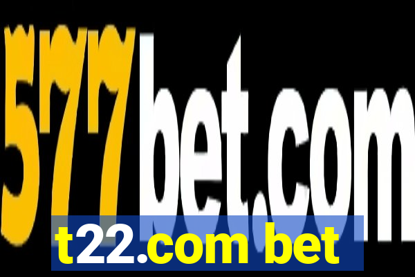 t22.com bet
