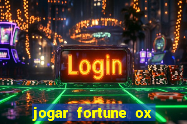 jogar fortune ox demo gratis
