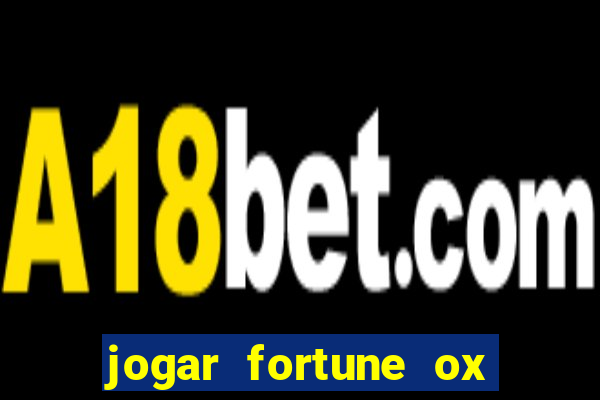 jogar fortune ox demo gratis