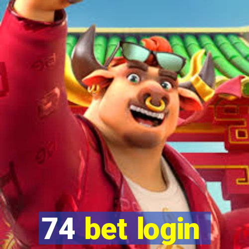 74 bet login