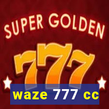 waze 777 cc