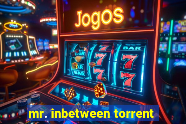 mr. inbetween torrent