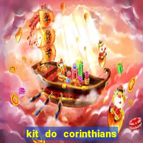 kit do corinthians dls 22