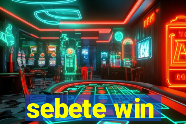 sebete win