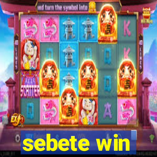 sebete win