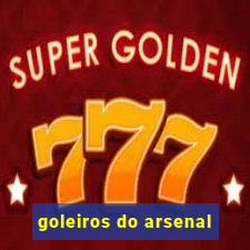 goleiros do arsenal