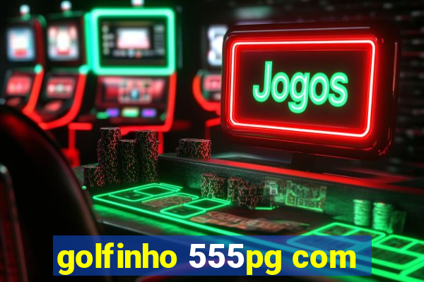 golfinho 555pg com