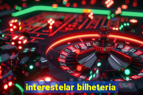 interestelar bilheteria