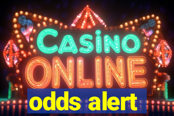 odds alert