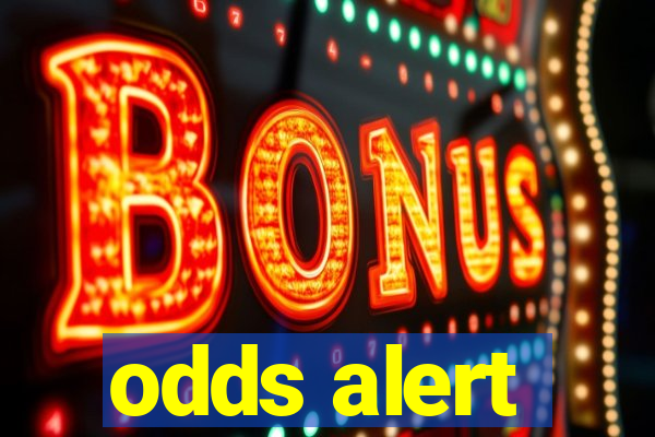 odds alert