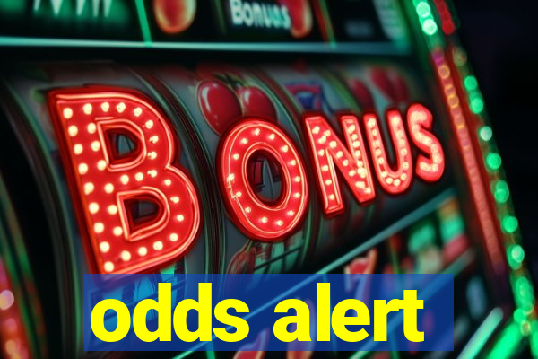 odds alert