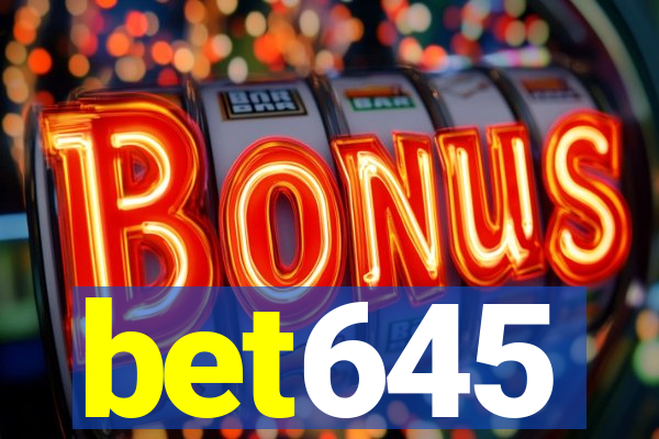 bet645