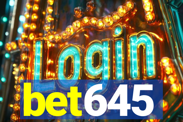 bet645