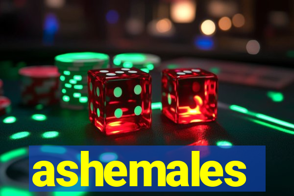 ashemales