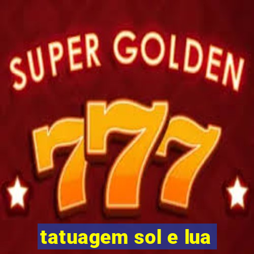 tatuagem sol e lua