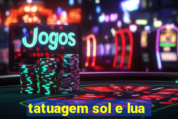 tatuagem sol e lua