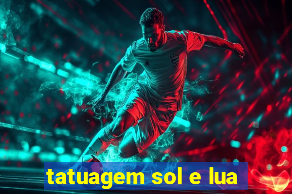tatuagem sol e lua