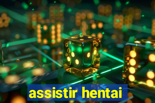 assistir hentai