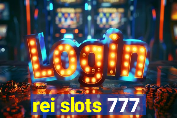 rei slots 777