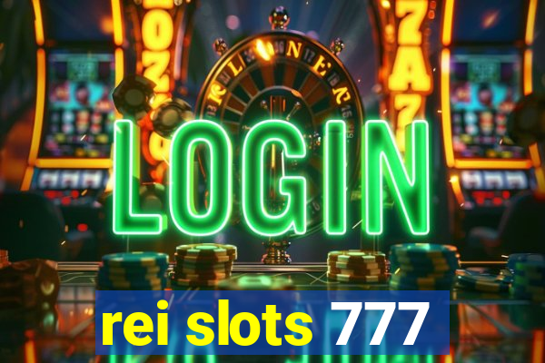 rei slots 777