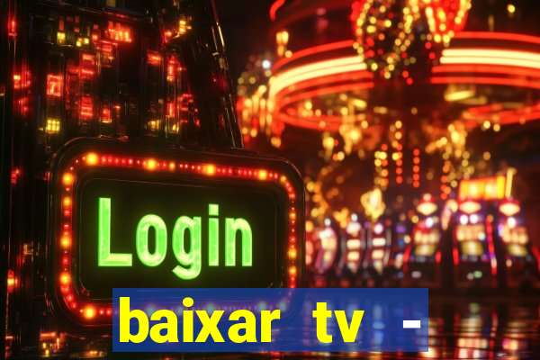 baixar tv - futebol ao vivo
