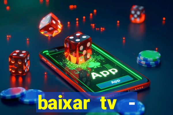 baixar tv - futebol ao vivo